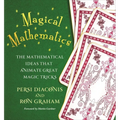 Magical Mathematics: The Mathematical Ideas That Animate Great Magic Tricks - Paperback