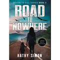 Road to Nowhere: Driven to Kill Book 2 (Large Print Edition) - Hardcover
