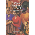 A Prison Chaplaincy Manual: The Canadian Context - Hardcover