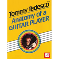 Tommy Tedesco: Anatomy of a Guitar Player - Paperback