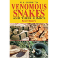 U.S. Guide to Venomous Snakes and Their Mimics - Paperback