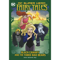 Black Canary and the Three Bad Bears - Hardcover