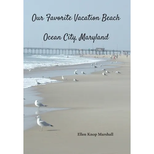 Our Favorite Vacation Beach: Ocean City, Maryland - Hardcover