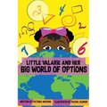Little Valarie and Her Big World of Options - Hardcover