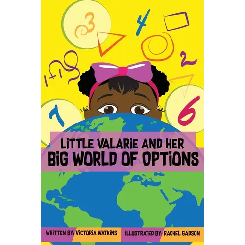 Little Valarie and Her Big World of Options - Hardcover