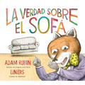 La Verdad Sobre El Sofá (the Truth about the Couch Spanish Edition) - Hardcover