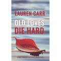 Old Loves Die Hard: A Mac Faraday Mystery - Paperback