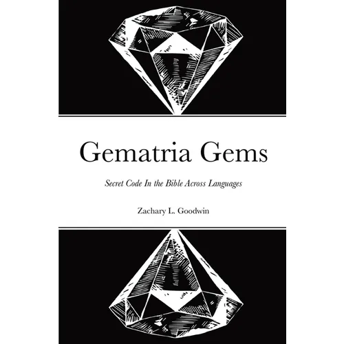 Gematria Gems Secret Code In the Bible Across Languages - Paperback
