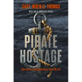 Pirate Hostage: Faith & a Dog Named Beaux Saved My Life - Paperback