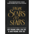 From Scars to Stars: Revolutionizing Recovery Through Trauma-Informed Care & Lived Experience - Hardcover