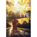The Corner of Her Eye: Book Two: The Road - Paperback