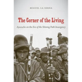 The Corner of the Living: Ayacucho on the Eve of the Shining Path Insurgency - Paperback