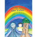The Trees, The Water and Us - Hardcover