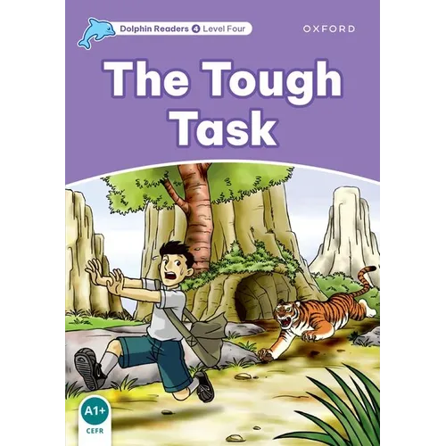 Dolphin Readers: Level 4: 625-Word Vocabularythe Tough Task - Paperback