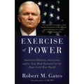 Exercise of Power: American Failures, Successes, and a New Path Forward in the Post-Cold War World - Paperback