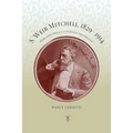 S. Weir Mitchell, 1829-1914: Philadelphia's Literary Physician - Paperback