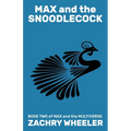 Max and the Snoodlecock: A Sci-Fi Comedy Novel - Paperback