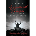 A Life of Answered Prayer & Divine Intervention - Paperback
