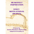 Heartfelt Inspiration Daily Motivational Journal - Paperback