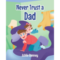 Never Trust a Dad - Paperback