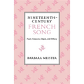 Nineteenth-Century French Song: Faure, Chausson, Duparc, and Debussy - Paperback