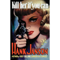 Kill Her If You Can - Paperback