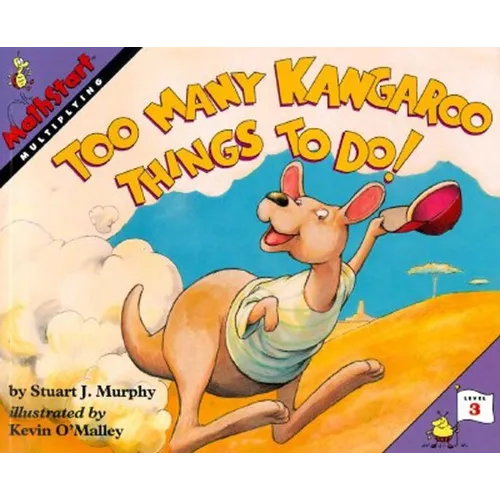 Too Many Kangaroo Things to Do!: Mathstart Level 3: Multiplying - Paperback