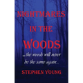 Nightmares in the Woods - Paperback