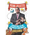 Every Day Is an Atheist Holiday!: More Magical Tales from the Bestselling Author of God, No! - Paperback