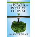 The Power of Positive Purpose: 2nd Edition - Paperback