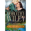 Land of Heroes: Wilderness Dawning Series Book 4 - Paperback