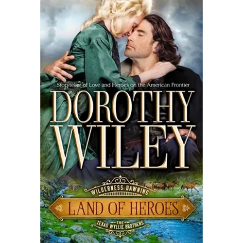 Land of Heroes: Wilderness Dawning Series Book 4 - Paperback