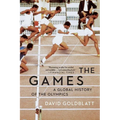 The Games: A Global History of the Olympics - Paperback