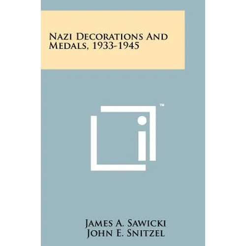 Nazi Decorations And Medals, 1933-1945 - Paperback