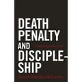 Death Penalty and Discipleship: A Faith Formation Guide - Paperback