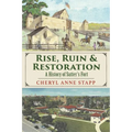 Rise, Ruin & Restoration: A History of Sutter's Fort - Paperback