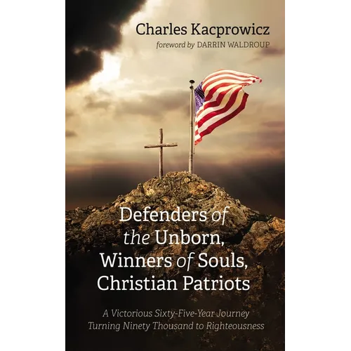 Defenders of the Unborn, Winners of Souls, Christian Patriots - Paperback
