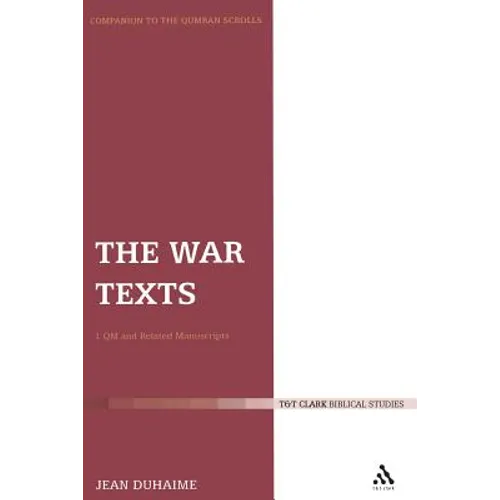 The War Texts: 1 Qm and Related Manuscripts - Paperback