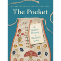 The Pocket: A Hidden History of Women's Lives, 1660-1900 - Paperback