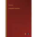 A Dogmatic Catechism - Paperback