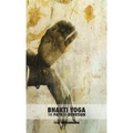 Bhakti Yoga: The Path of Devotion - Hardcover