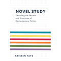 Novel Study: Decoding the Secrets and Structures of Contemporary Fiction - Paperback