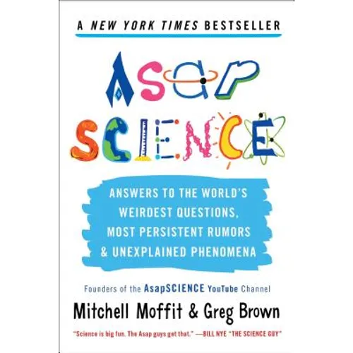 Asapscience: Answers to the World's Weirdest Questions, Most Persistent Rumors, and Unexplained Phenomena - Paperback