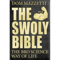 The Swoly Bible: The Bro Science Way of Life - Paperback