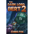 The Dark Lord Bert 2 - Paperback