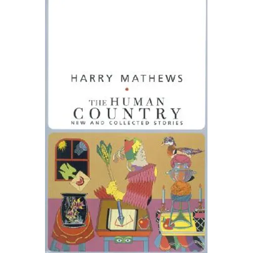 The Human Country: New and Collected Stories - Paperback