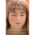 The Feeling of Value: Moral Realism Grounded in Phenomenal Consciousness - Paperback