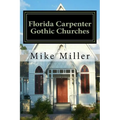 Florida Carpenter Gothic Churches - Paperback
