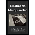 El Libro de Melquisedec: Antiguo libro de los cuevas de Qumrán - Paperback