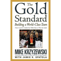 The Gold Standard: Building a World-Class Team - Paperback